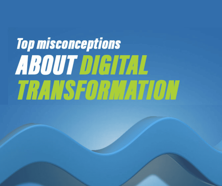 ospc Top Misconceptions About Digital Transformation